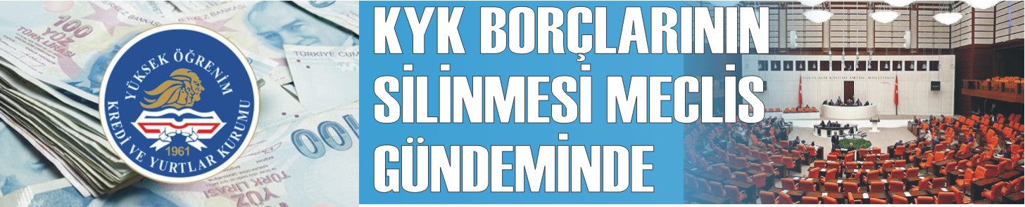 Sümer; KYK Borçları Silinsin